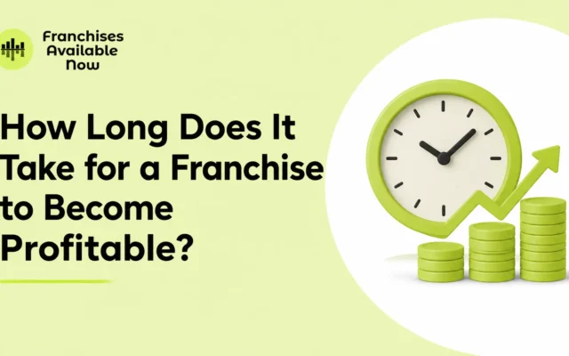 How Long Does It Take for a Franchise to Become Profitable?